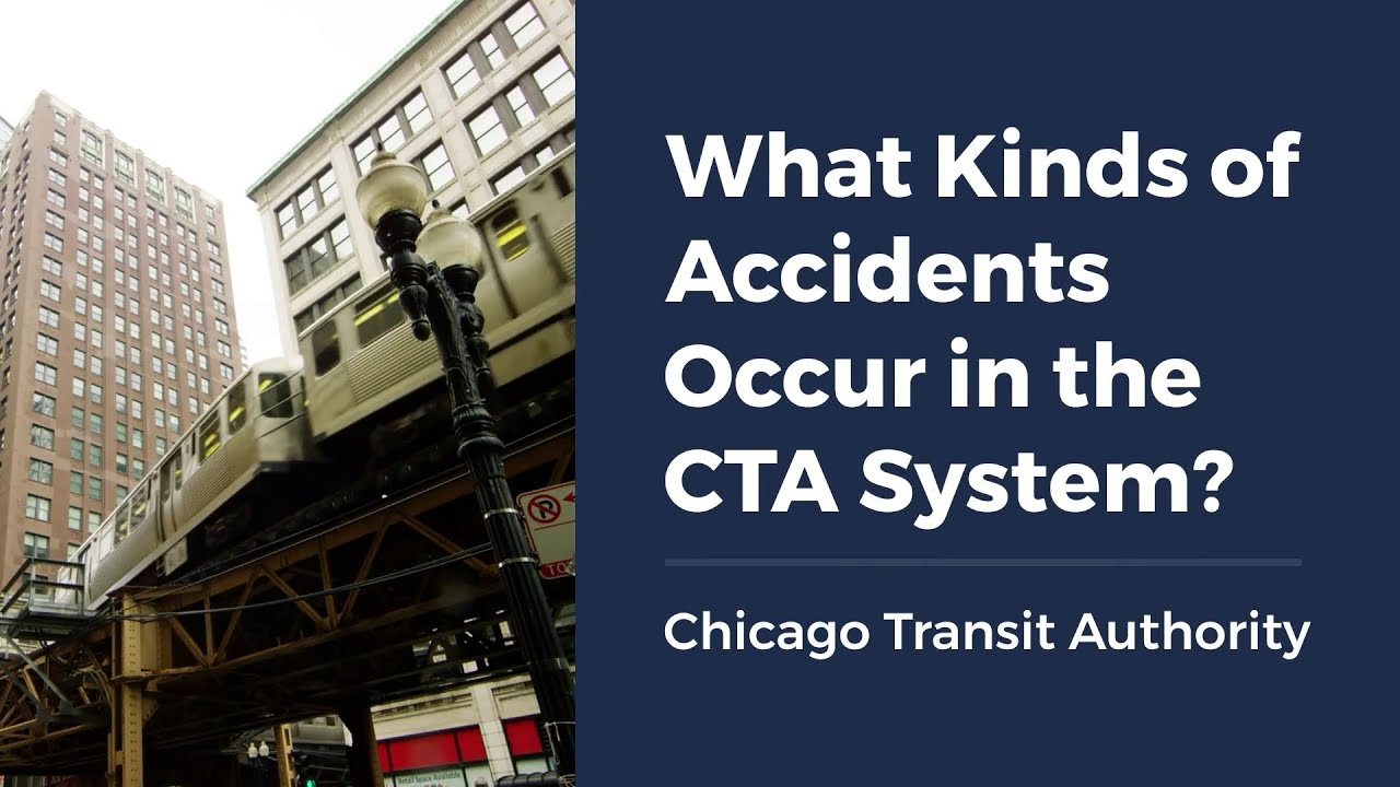 What Kinds of Accidents Occur in the CTA System?