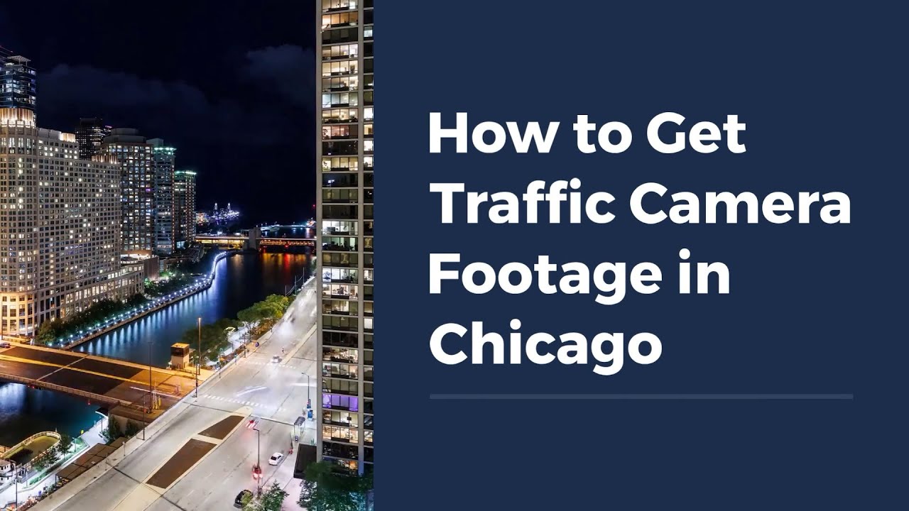 How to Get Traffic Camera Footage in Chicago