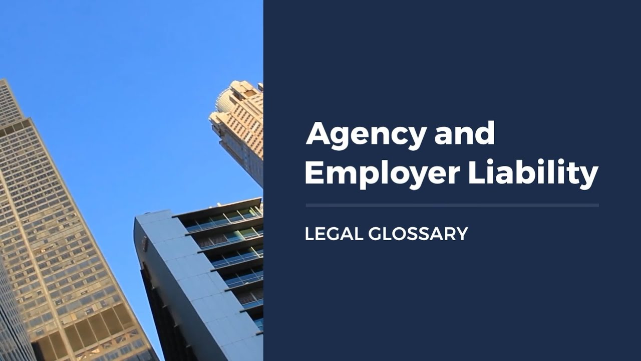 Agency and Employer Liability