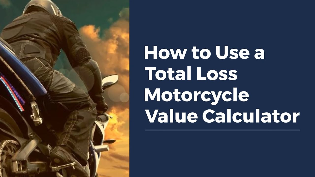 How to Use a Total Loss Motorcycle Value Calculator