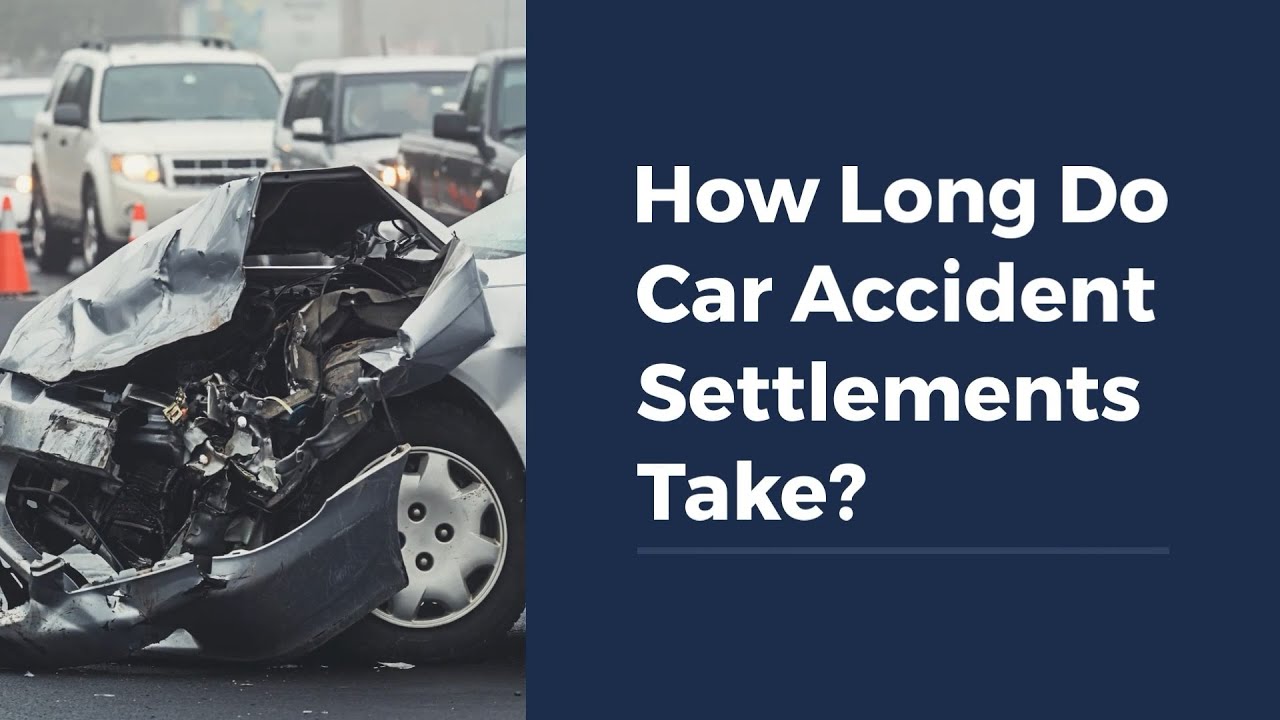 How Long Do Car Accident Settlements Take?