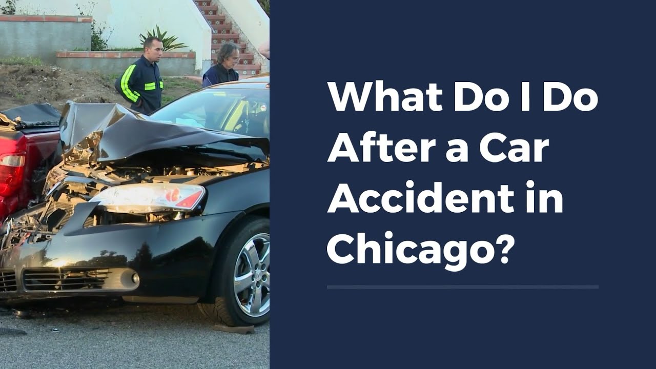 What Do I Do After a Car Accident in Chicago?