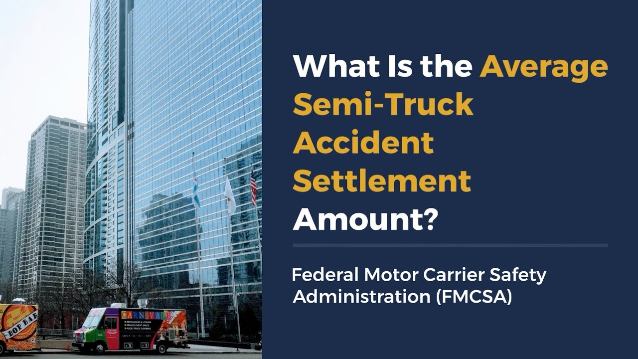 What Is the Average Semi-Truck Accident Settlement Amount?