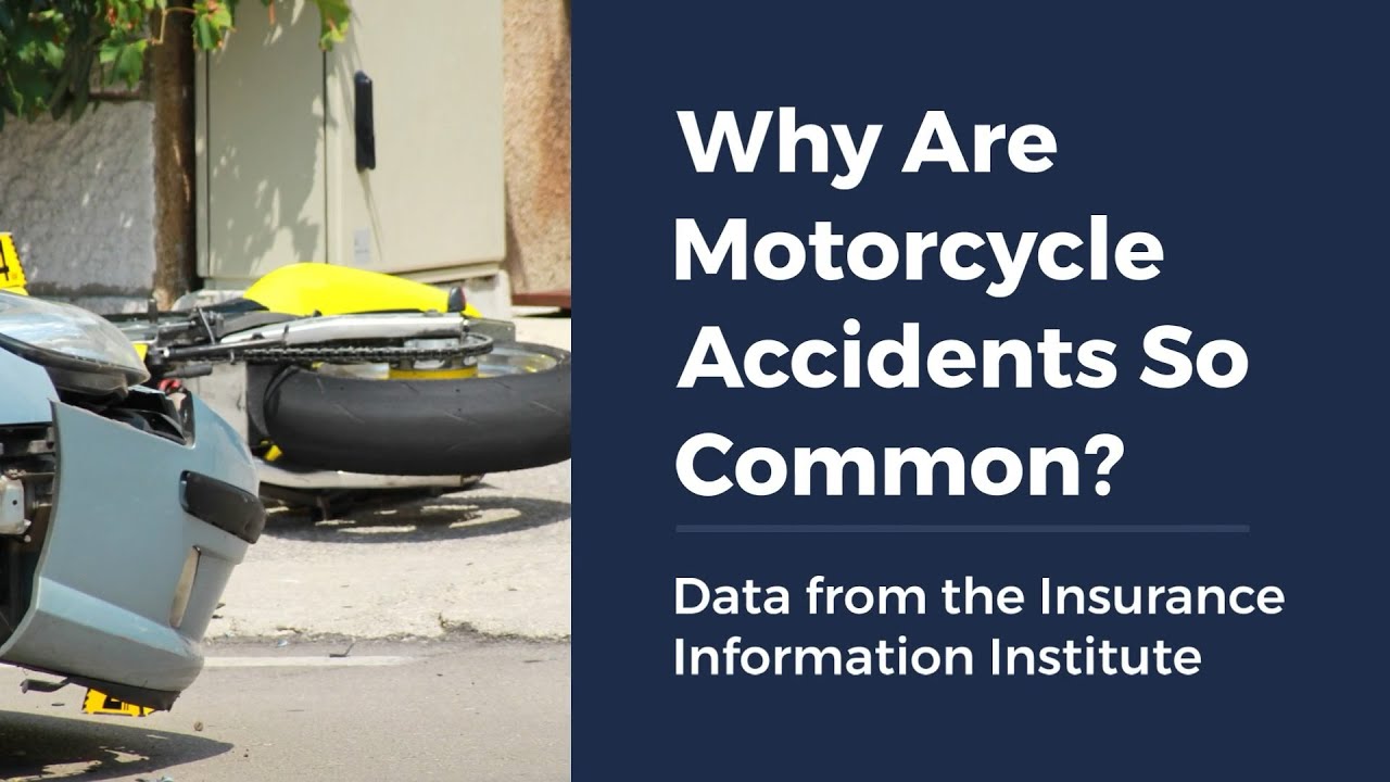 Why Are Motorcycle Accidents So Common?