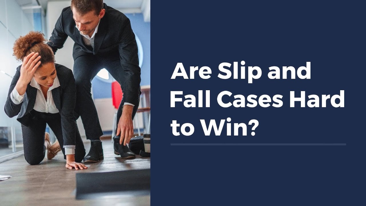 Are Slip and Fall Cases Hard to Win?