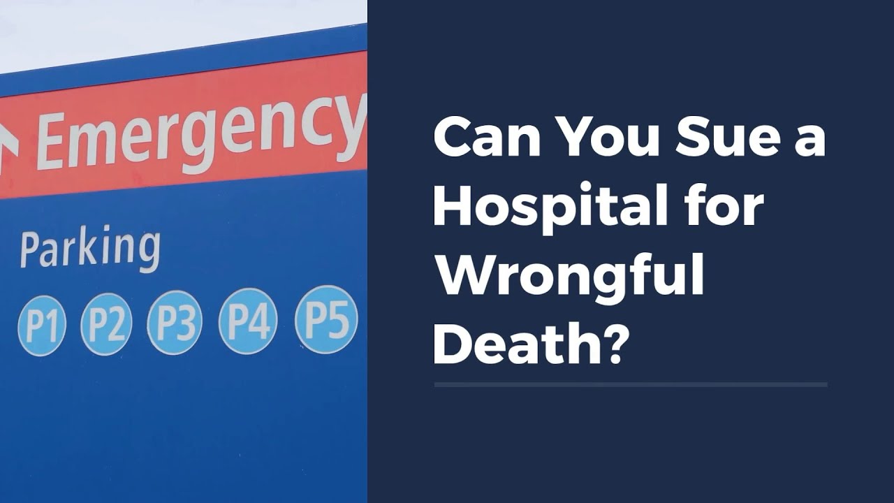 Can You Sue a Hospital for Wrongful Death?