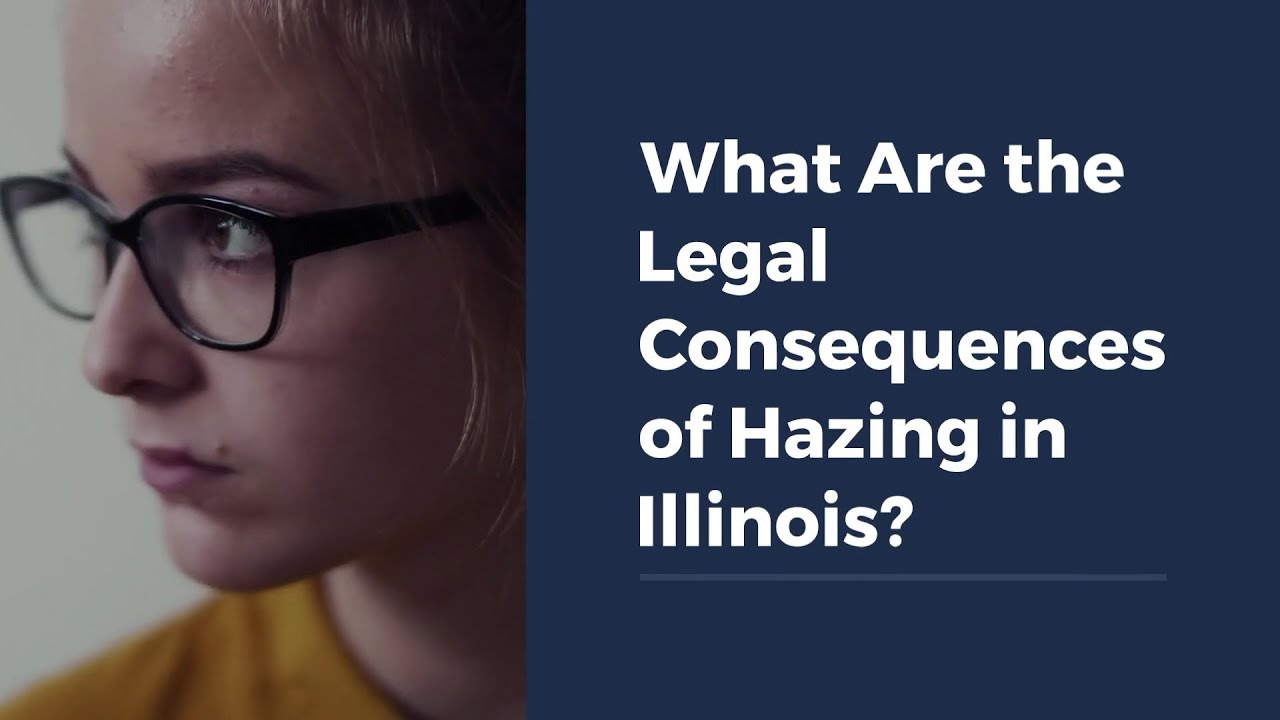 What Are the Legal Consequences of Hazing in Illinois?