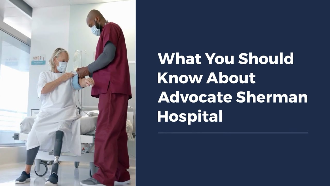 What You Should Know About Advocate Sherman Hospital